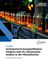 LEITFADEN: Systematisch Energieeffizienz steigern und CO2-Emissionen senken in der Glasindustrie